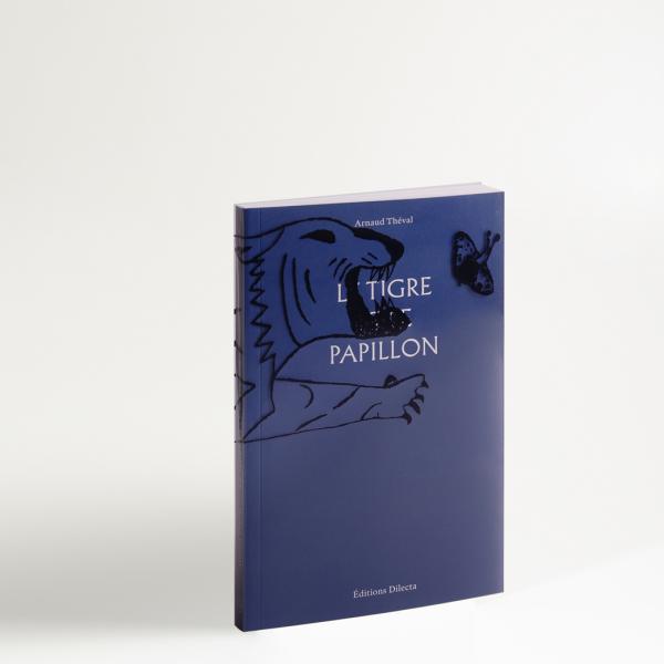 Le tigre et le papillon (2019), Éditions Dilecta.