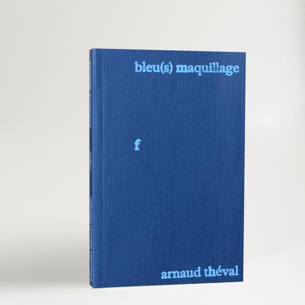 Arnaud Théval Bleu(s) maquillage (2024) questions de genres en prison. Éditions in.édition, Paris.
