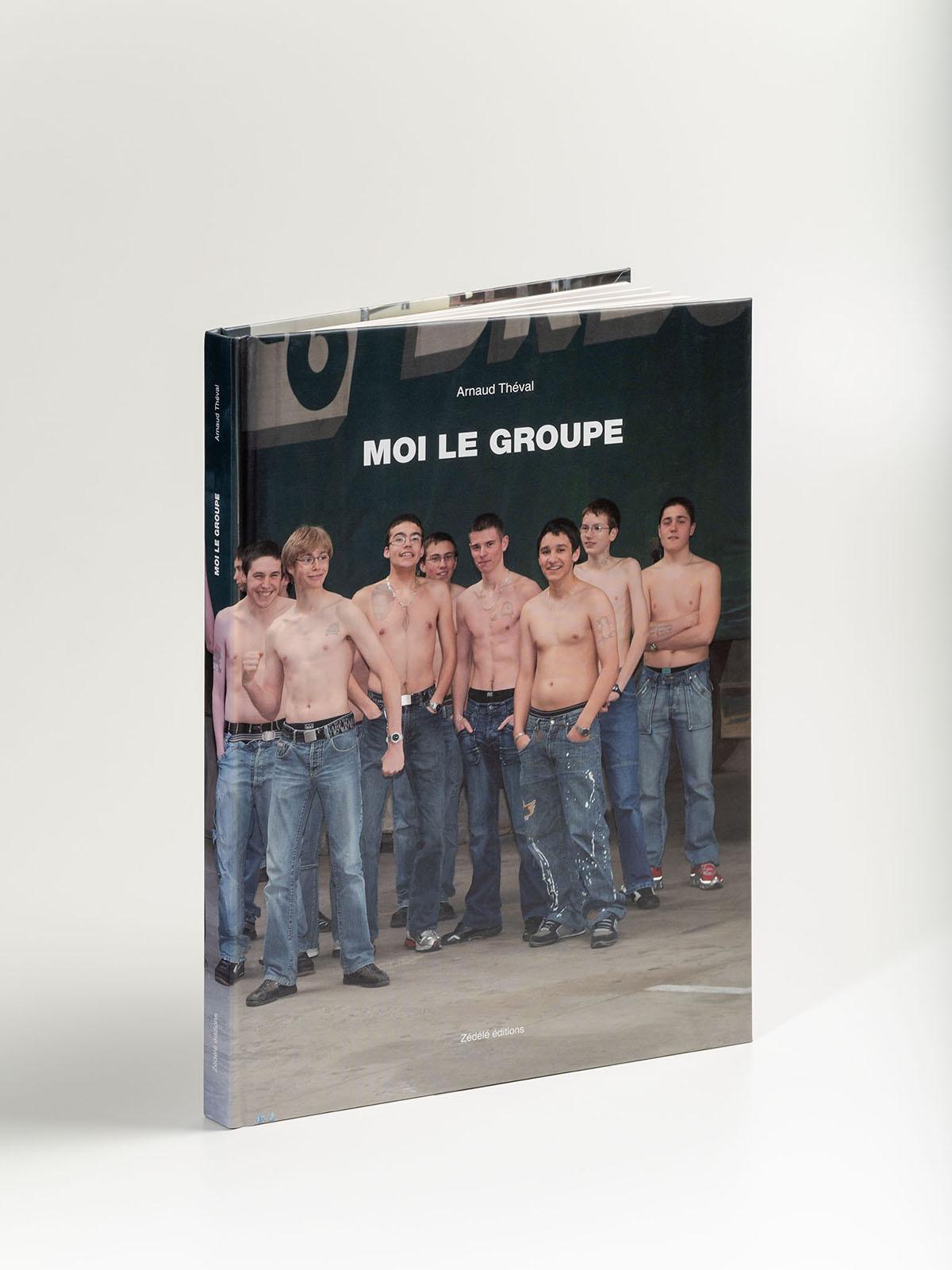Arnaud Théval Moi le groupe (2008), Zédélé éditions. © Christophe Pit.